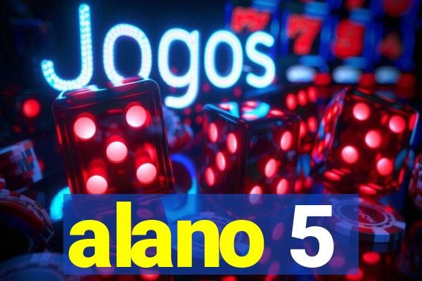 alano 5